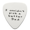 Picture of Fathers Day Gift Mens I couldn't Pick a Better Dad Guitar Pick Custom Gift for Daddy Papa Stainless Steel (Polished)