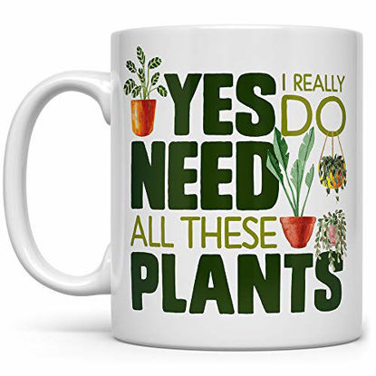 Picture of Plant Lover Coffee Mug, Houseplant Tea Cup, Gardner Landscape Green Thumb Gifts, Yes I Really Do Need All These Plants