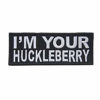 Picture of I am Your Huckleberry Hook & Loop Morale 3D Embroidery Patch Military Tactical Morale Patch on Cap Bag (Huckleberry)