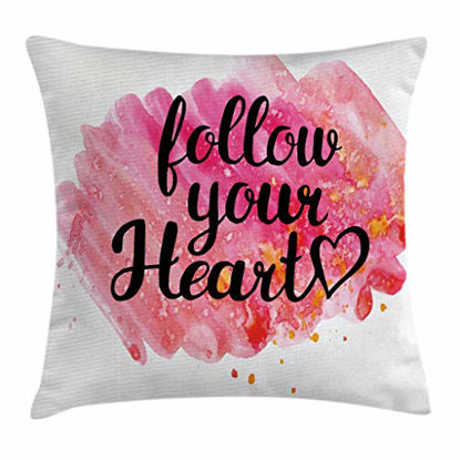 Picture of Ambesonne Modern Throw Pillow Cushion Cover, Follow Your Heart Motivational Words Watercolor Paintbrush Effects Love Themed Print, Decorative Square Accent Pillow Case, 18" X 18", Pink Ruby