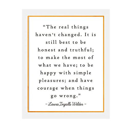 Picture of Laura Ingalls Wilder Quotes-"The Real Things Haven't Changed" -Inspirational Wall Art Sign-8 x 10"-Ready to Frame. Motivational Poster Print Ideal for Home-Office-Studio-School-Dorm Decor.