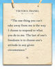 Picture of Viktor E. Frankl - The One Thing You Can't Take Away From Me - 11x14 Unframed Typography Book Page Print - Great Inspirational and Motivational Decor and Gift Under $15