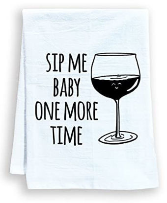 Picture of Funny Kitchen Towel, Sip Me Baby One More Time, Flour Sack Dish Towel, Sweet Housewarming Gift, White