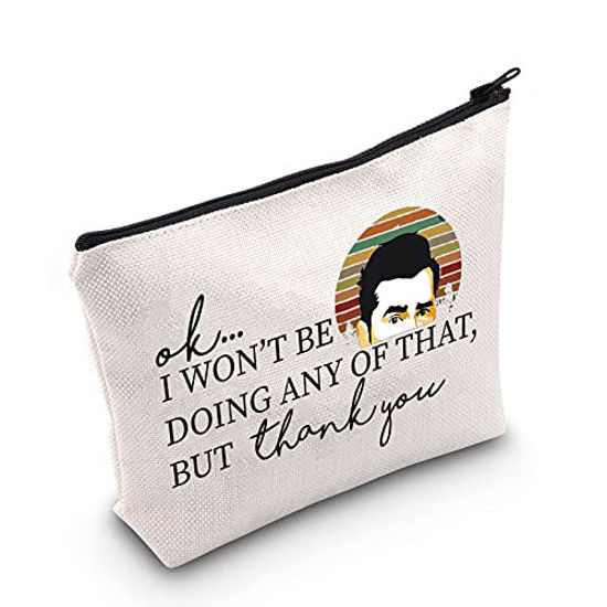 Picture of LEVLO Funny David Rose Cosmetic Make Up Bag David Rose Fans Gift I Won't Be Doing Any Of That But Thank You Makeup Zipper Pouch Bag For Women Girls (I Won't Be Doing)