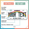 Picture of InkMyPlate Personalized Hawaii Car License Plate | 12x6 Inch | Select from All 50 States | 3 Sizes | Custom Plate for Front Car Bumper | Personalized Car Tags | USA Thick .040 Aluminum