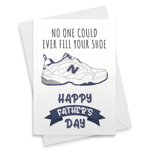 Picture of Funny Father's Day Card - Classic Dad Sneakers - No One Could Ever Fill Your Shoes Father's Day #351