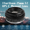 Picture of TTartisan 25mm F2 Wide-Angle Manual Lens, Compatible with Fuji X-Mount Mirrorless Cameras X-PRO1 X-PRO2 X-E1 X-E2 X-E3 X-H1 X-T1 X-T10 X-T2 X-T3 X-T20 X-T30 X-T100 X-A1 X-A10 X-A2 X-A3 X-A5