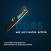 Picture of Crucial RAM 16GB DDR5 5600MHz (or 5200MHz or 4800MHz) Desktop Memory CT16G56C46U5