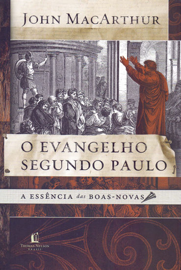 Picture of O Evangelho Segundo Paulo - A Essencia das Boas Novas (Em Portugues do Brasil)