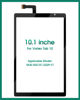 Picture of for Vortex Tab 10 Screen Replacement 10.1" for Vortex Tab T10M Digitizer Repair for Vortex Tab 10/T10M/T10M Pro Tablet Touch Screen Replacement Black MJK-GG101-2329-V1 (No LCD Display)